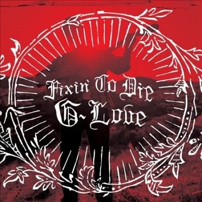 G. Love - Fixin To Die (Vinyl)