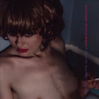 Dough Rollers - Gone Baby Gone (Vinyl)