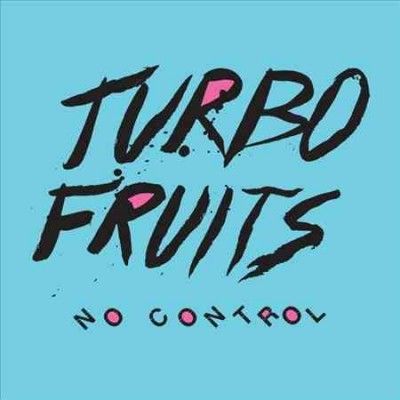 Turbo Fruits - No Control (Vinyl)
