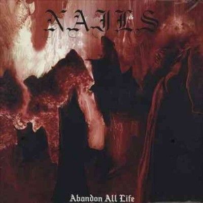 Nails - Abandon All Life (Vinyl)