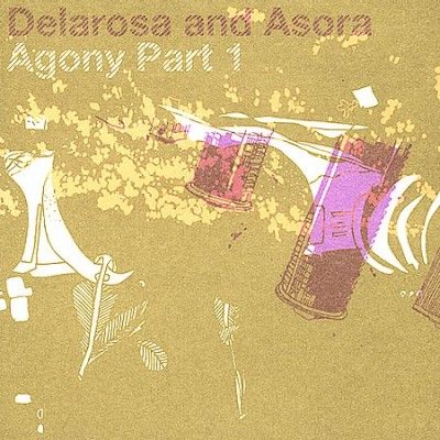 Delarosa And Asora - Agony (Vinyl)