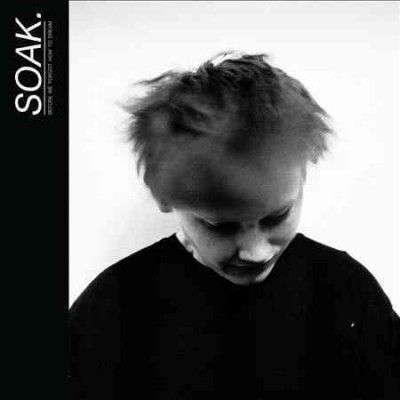 Soak - Before We Forgot How To Dream (Vinyl)