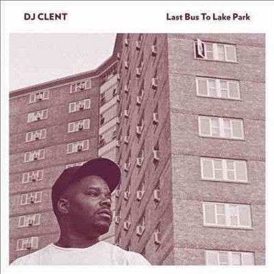 Dj Clent - Last Bus To Lake Park (Vinyl)
