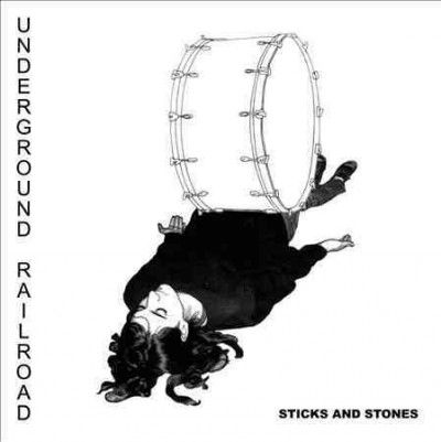 Underground Railroad - Sticks And Stones (Vinyl)