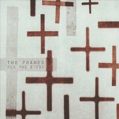 Frames - For The Birds (Vinyl)