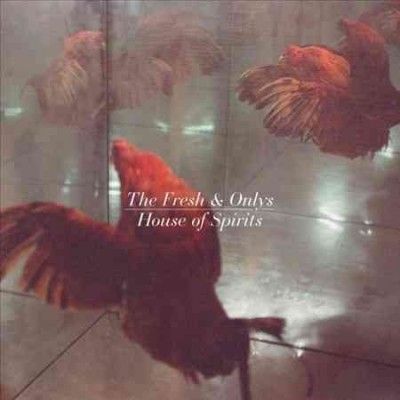 Fresh &amp; Onlys - House Of Spirits (Vinyl)