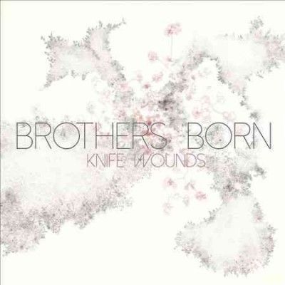 Brothers Born - Knife Wounds (Vinyl)