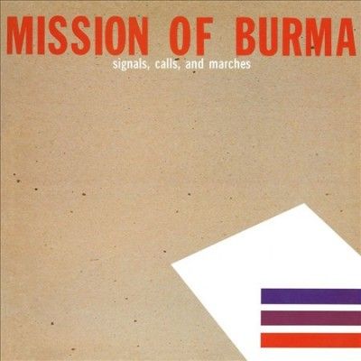 Mission Of Burma - Signals Calls &amp; Marches (Vinyl)