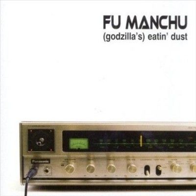Fu Manchu - (godzilla's) Eatin Dust (Vinyl)