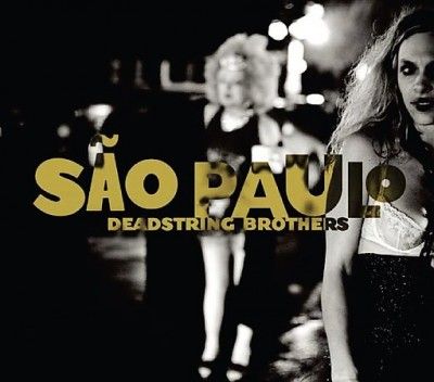 Deadstring Brothers - Sao Paulo (Vinyl)