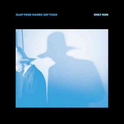 Clap Your Hands Say - Only Run (Vinyl)
