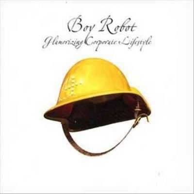 Boy Robot - Glamorizing Corporate Lifestyle (Vinyl)