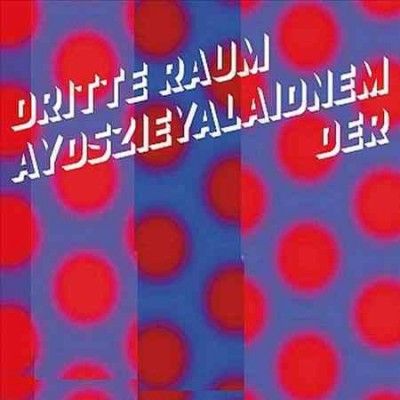 Der Dritte Raum - Aydszieyalaidnem (Vinyl)