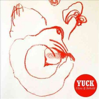 Yuck - Glow &amp; Behold (Vinyl)