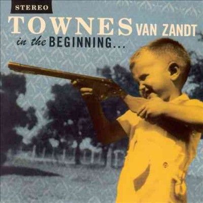 Townes Van Zandt - In The Beginning (Vinyl)