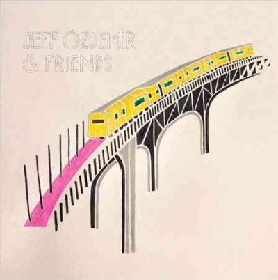 Various - Jeff Ozdemir &amp; Friends (Vinyl)