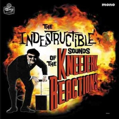 The Indestructible Sounds of the Kneejerk Reactions (Vinyl / 12" Album)