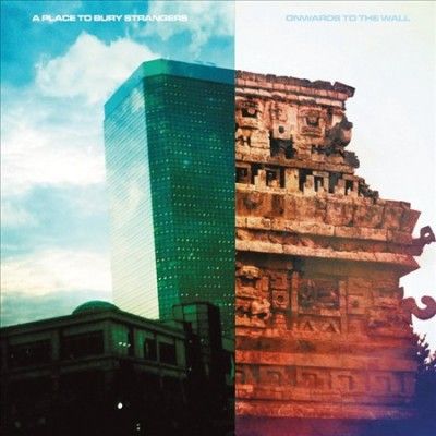 Place To Bury Strang - Onwards To The Wall (Vinyl)