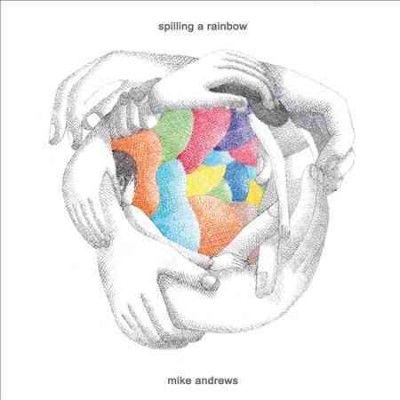 Michael Andrews - Spilling A Rainbow (Vinyl)