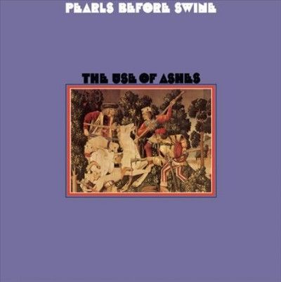 Pearls Before Swine - Use Of Ashes (Vinyl)