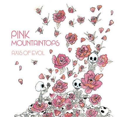 Pink Mountaintops - Axis Of Evol (Vinyl)