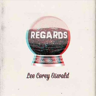 Lee Corey Oswald - Regards (Vinyl)