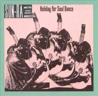 Sun Ra - Holiday For Soul Dance (Vinyl)