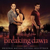 Twilight Saga (Breaking Dawn, Pt. 1/Original Soundtrack)