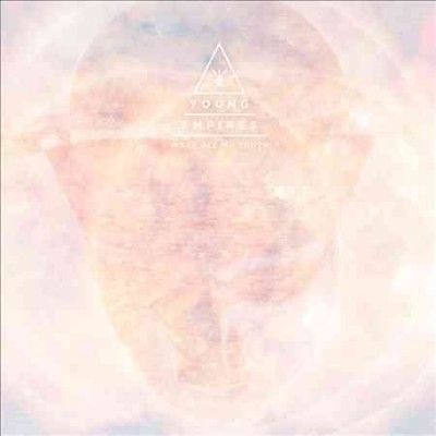 Young Empires - Wake All My Youth (Vinyl)