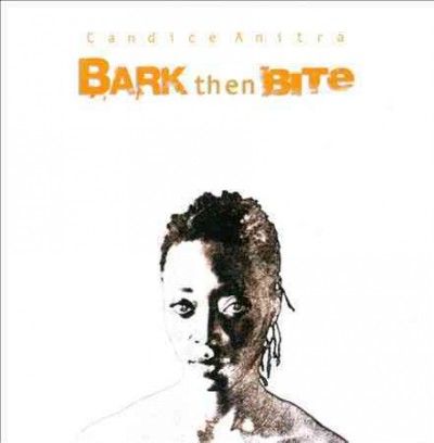 Candice Anitra - Bark Then Bite (Vinyl)