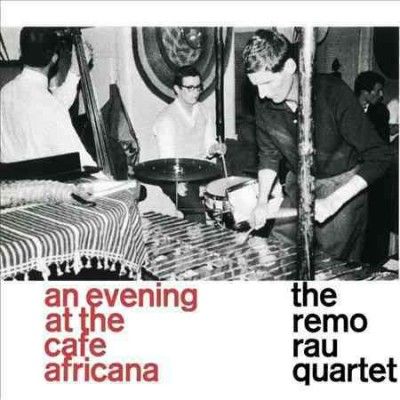 Remo Rau Quartet - At The Cafe Africana (Vinyl)