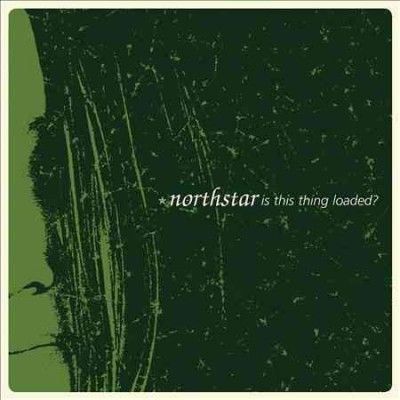 Northstar - Is This Thing Loaded (Vinyl)