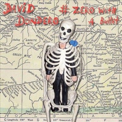 David Dondero - No Zero With A Bullet (Vinyl)