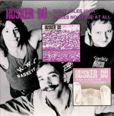Husker Du - Eight Miles High/makes No Sense At Al (Vinyl)