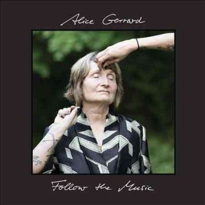 Alice Gerrard - Follow The Music (Vinyl)