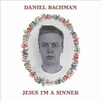 Daniel Bachman - Jesus I'm A Sinner (Vinyl)