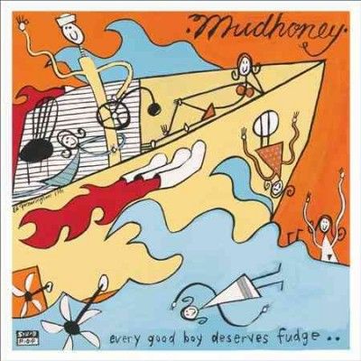 Mudhoney - Every Good Boy Deserves Fudge (Vinyl)