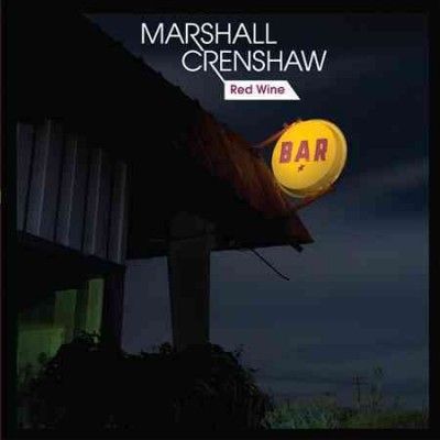 Marshall Crenshaw - Red Wine (Vinyl)