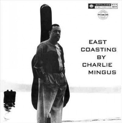 Charlie Mingus - East Coasting (Vinyl)
