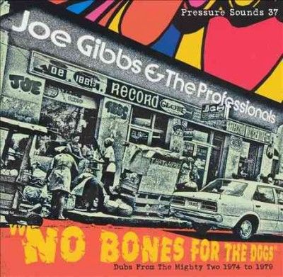 Joe Gibbs - No Bones For The Dogs (Vinyl)