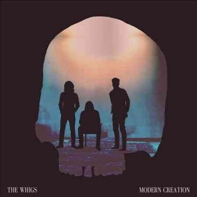 Whigs - Modern Creation (Vinyl)