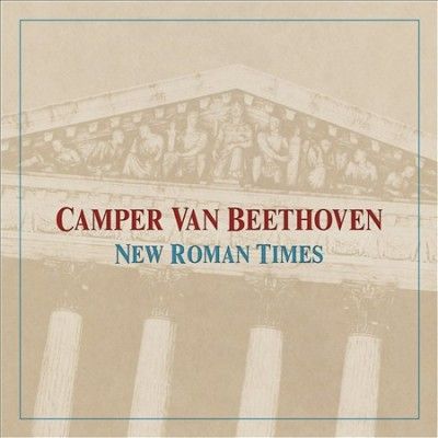 Camper Van Beethoven - New Roman Times (Vinyl)