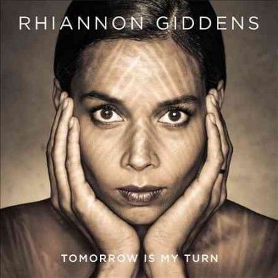 Rhiannon Giddens - Tomorrow Is My Turn (Vinyl)
