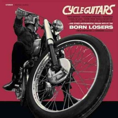 Born Losers - Cycle Guitars (Vinyl)
