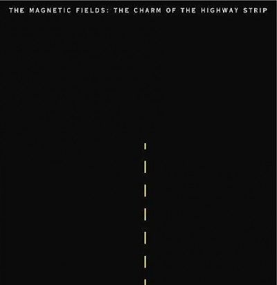 Magnetic Fields - Charm Of The Highway Strip (Vinyl)