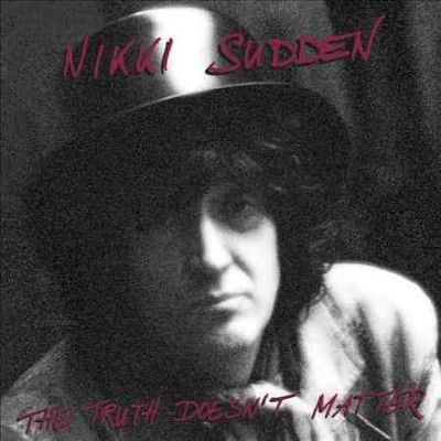 Nikki Sudden - Truth Doesn't Matter (Vinyl)