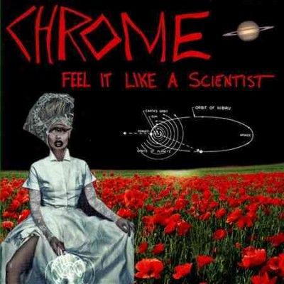 Chrome - Feel It Like A Scientist (Vinyl)