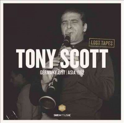 Tony Scott - Lost Tapes: Tony Scott In Germany (Vinyl)