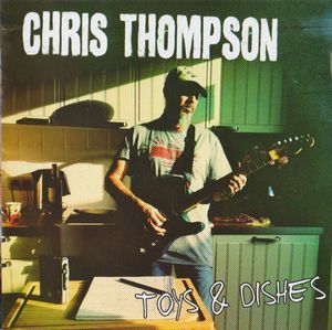 Toys And Dishes by Thompson Chris - CD
