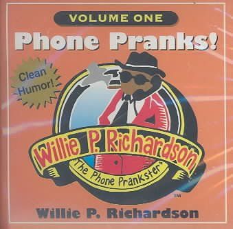 Willie P Richardson - Phone Pranks: Vol One (CD)